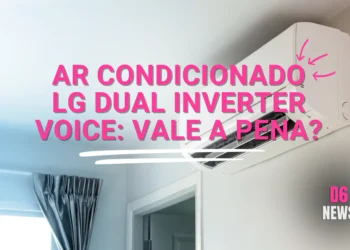 Ar Condicionado LG Dual Inverter Voice Vale a Pena